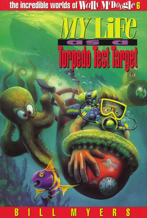 My Life As A Torpedo Test Target (The Incredible Worlds Of Wally Mcdoogle #6),Used