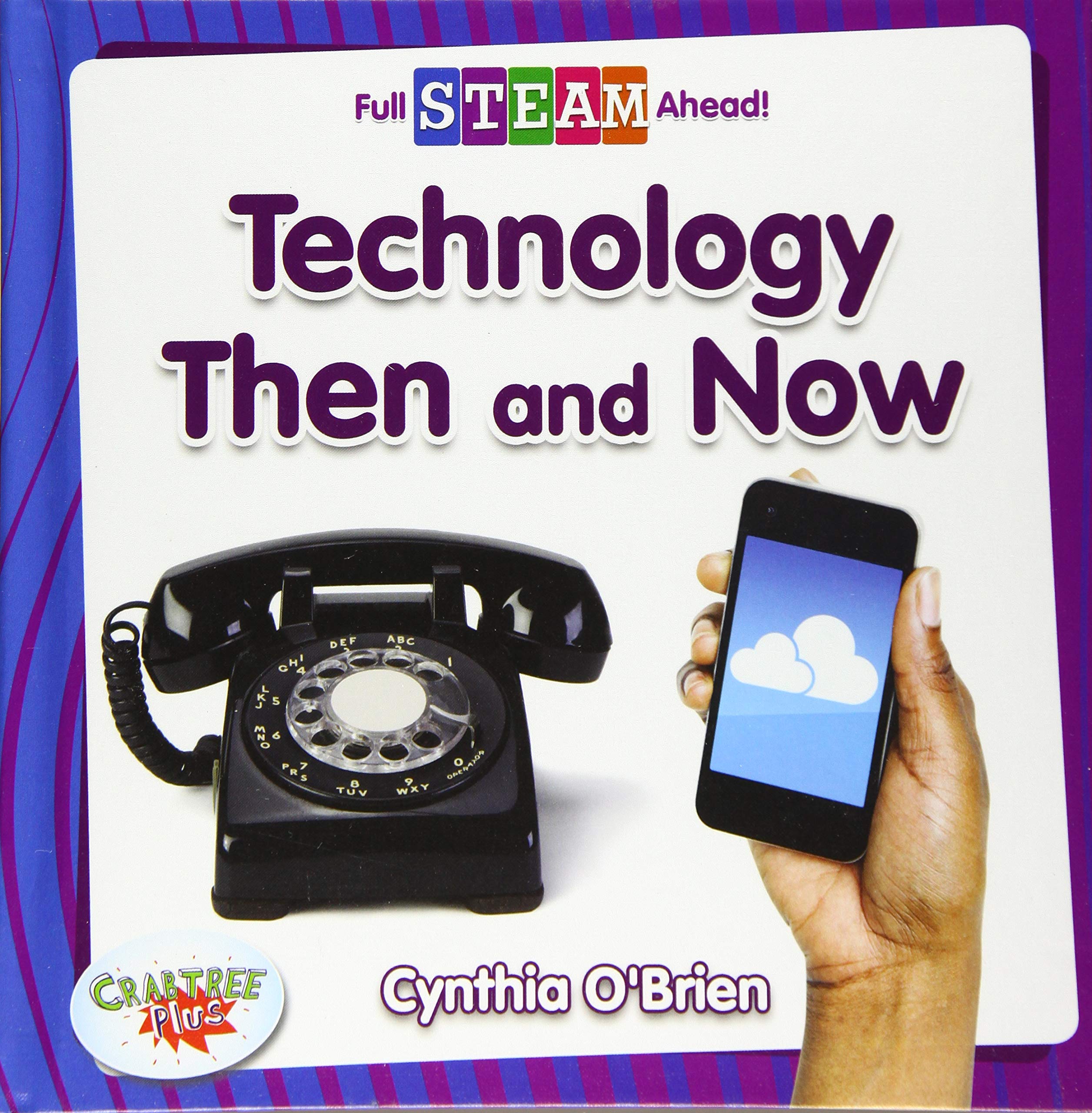 Technology Then and Now (Full Steam Ahead!: Technology Time),Used