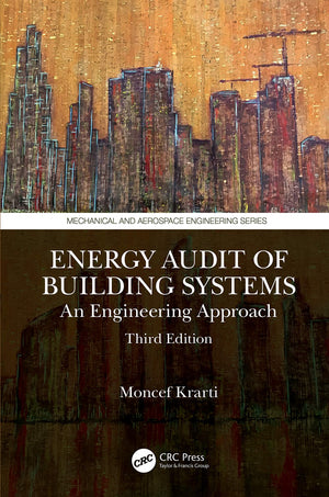 Energy Audit of Building Systems: An Engineering Approach, Third Edition (Mechanical and Aerospace Engineering Series),Used
