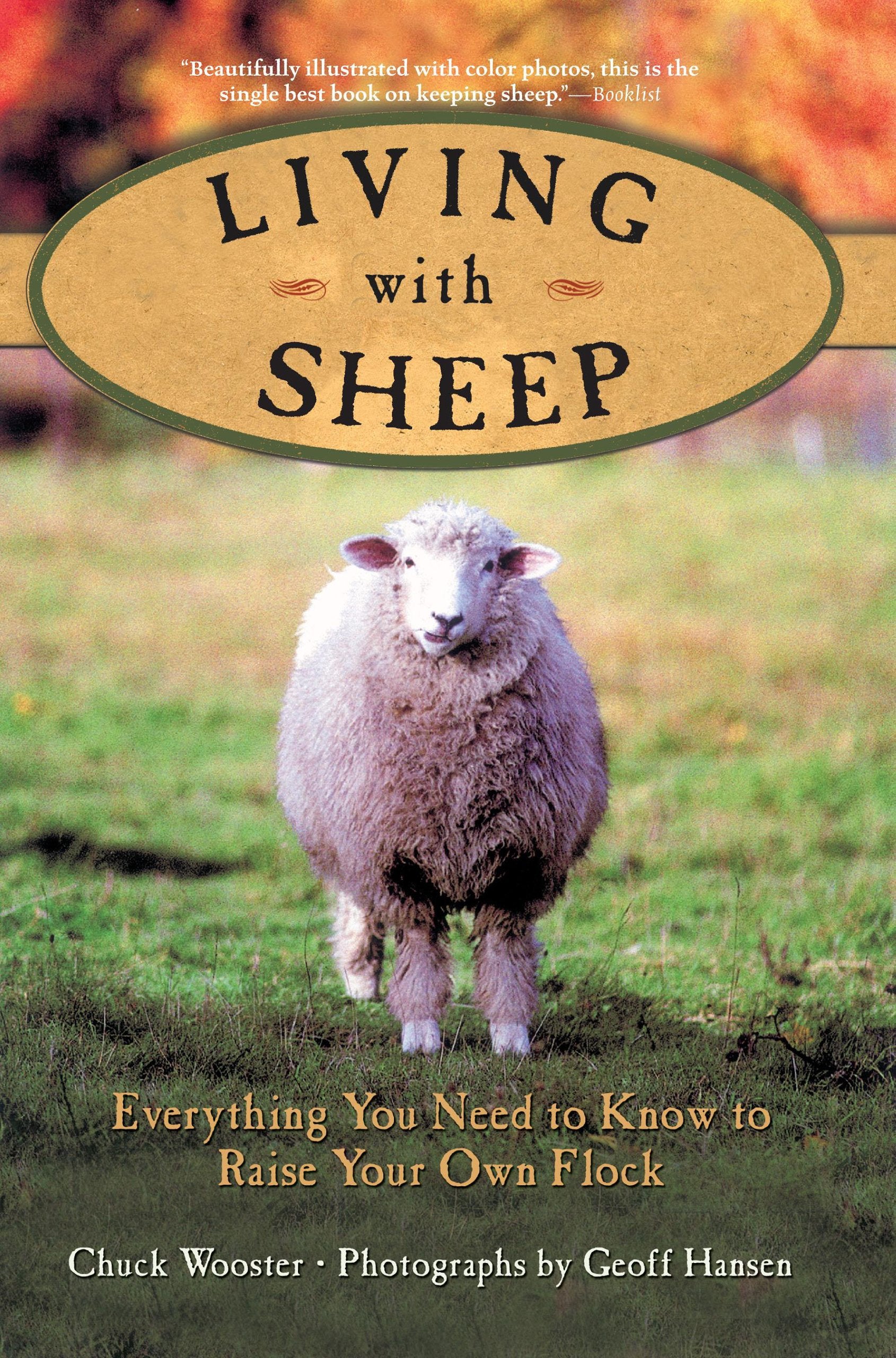 Living With Sheep: Everything You Need To Know To Raise Your Own Flock,New
