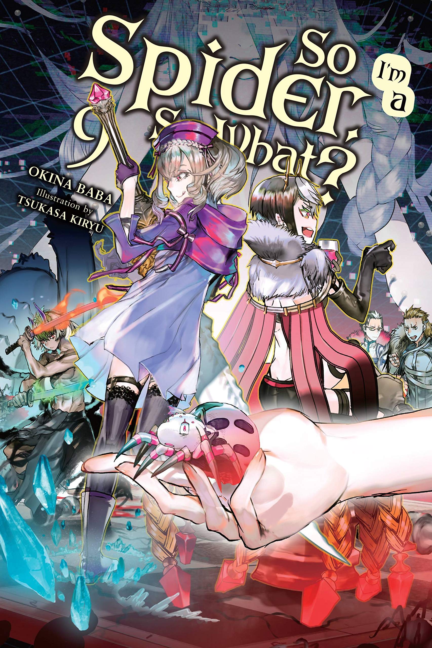 So I'm a Spider, So What?, Vol. 9 (light novel) (Volume 9) (So I'm a Spider, So What? (light novel), 9),Used