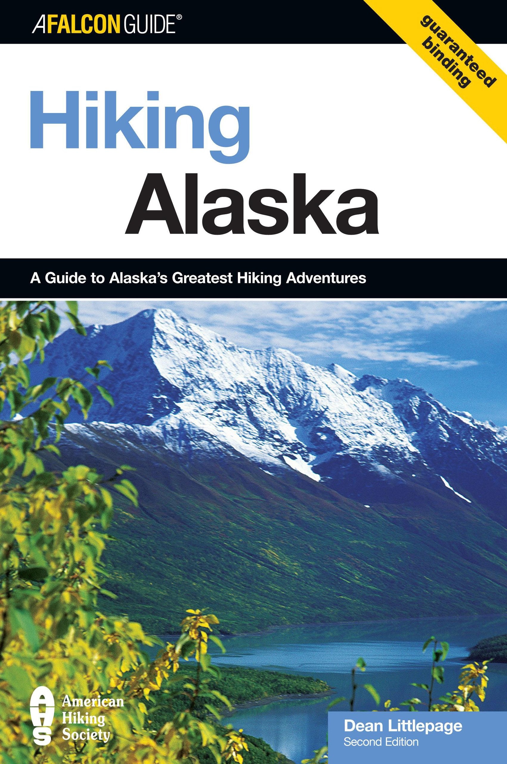Hiking Alaska: A Guide To Alaska's Greatest Hiking Adventures (State Hiking Guides Series),Used