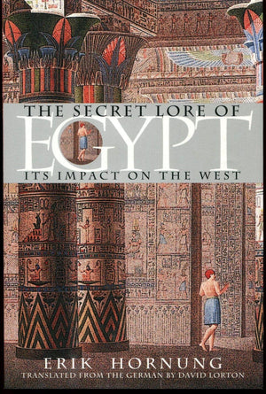 The Secret Lore of Egypt: Its Impact on the West,New