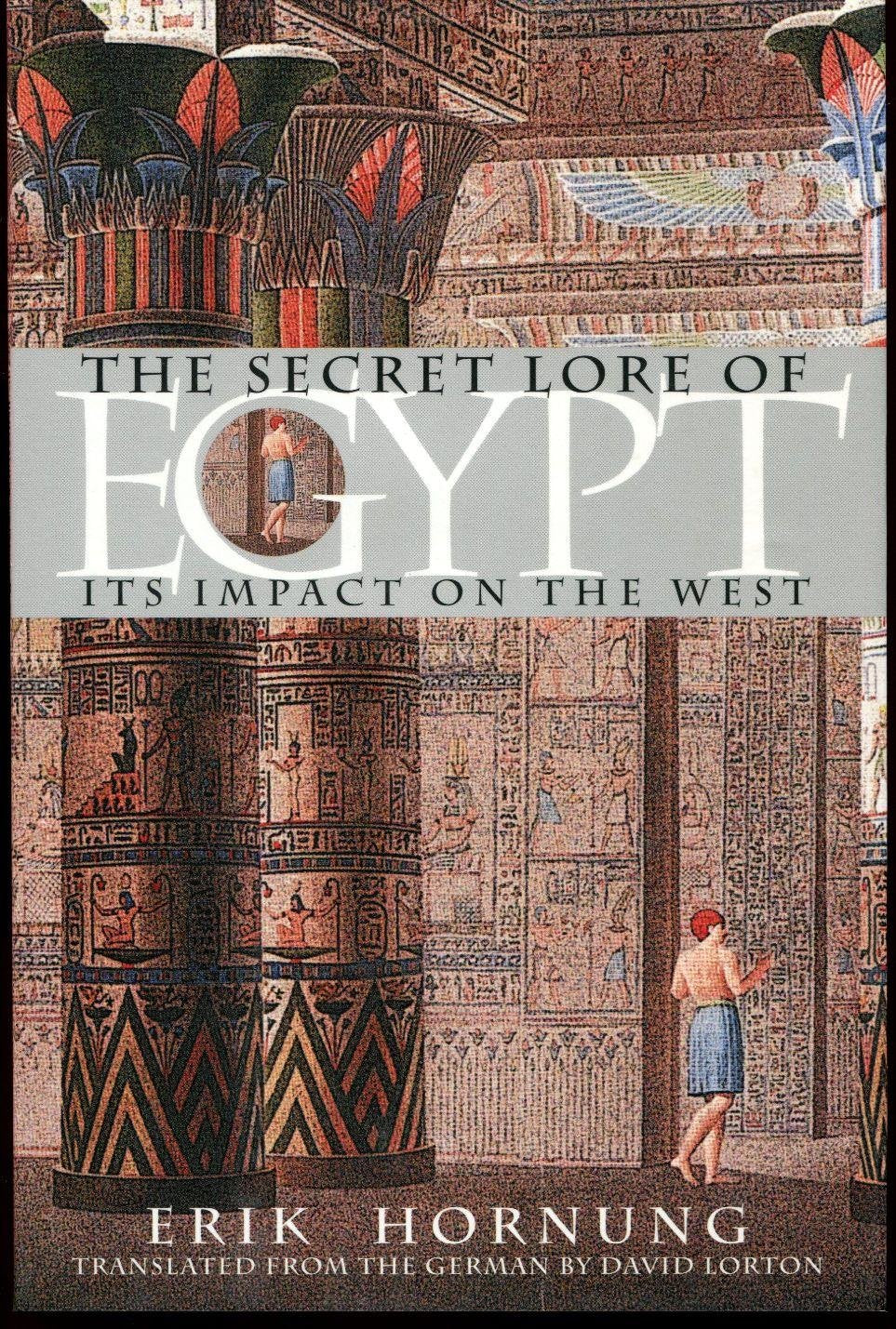 The Secret Lore of Egypt: Its Impact on the West,New