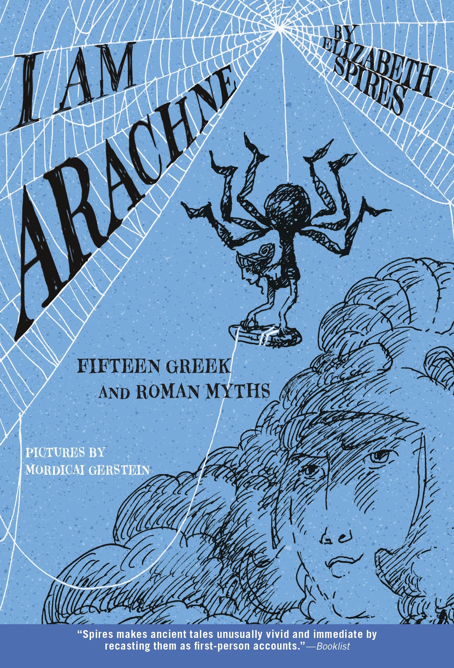 I Am Arachne: Fifteen Greek and Roman Myths,New