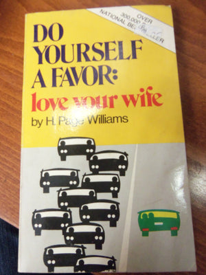Do Yourself A Favor: Love Your Wife