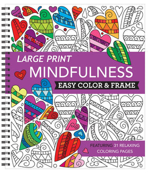 Large Print Easy Color & Frame  Mindfulness (Stress Free Coloring Book)