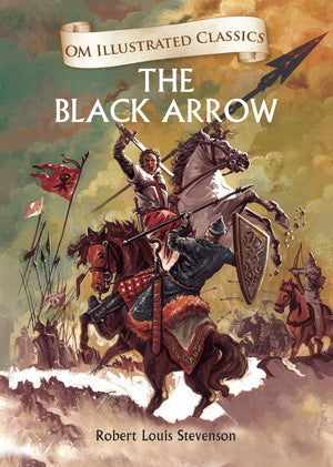 The Black Arrow : Illustrated Abridged Classics (Om Illustrated Classics)
