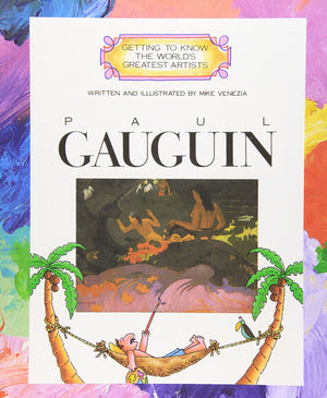 Paul Gauguin (Getting To Know The World'S Greatest Artists)