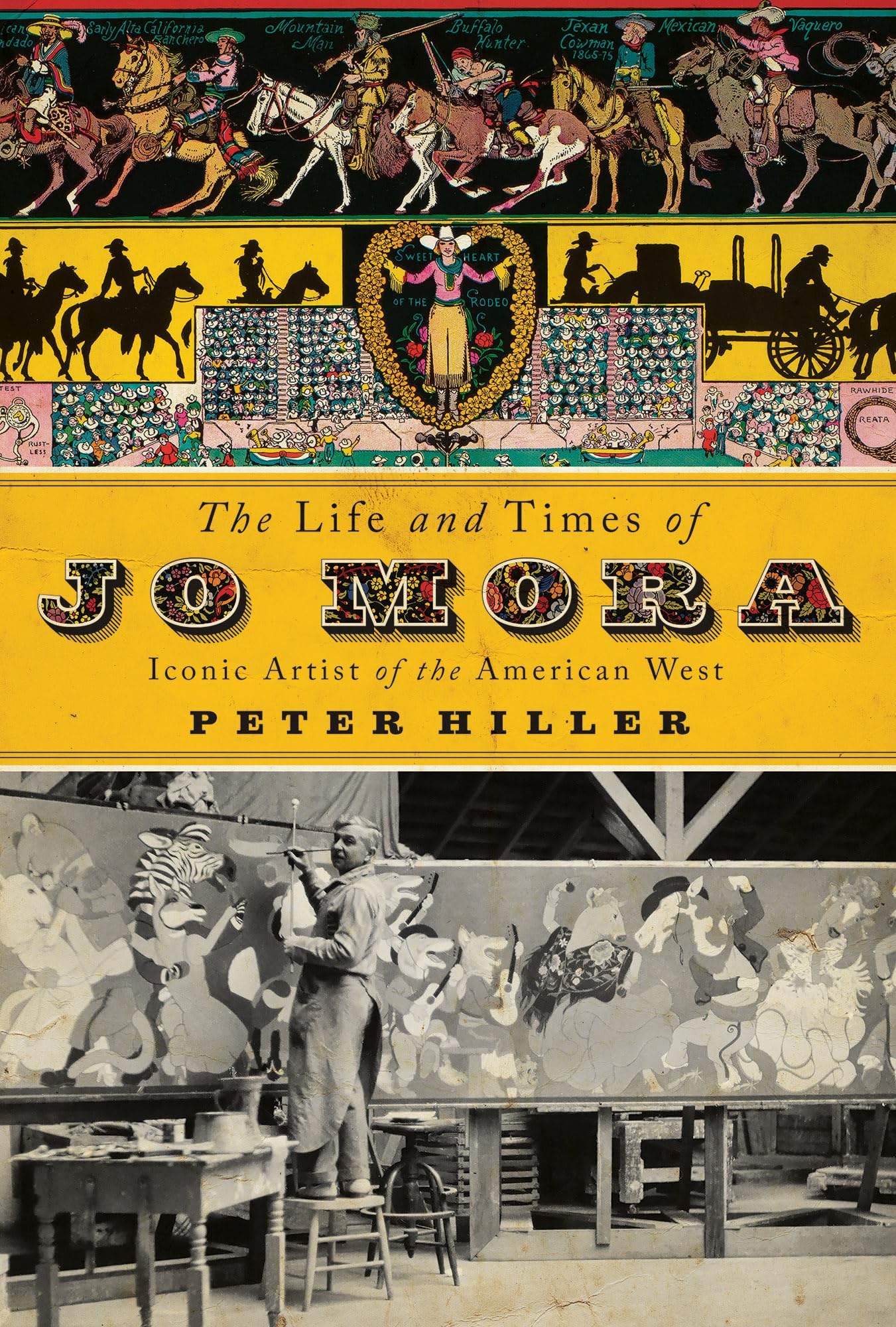 The Life and Times of Jo Mora: Iconic Artist of the American West,Used