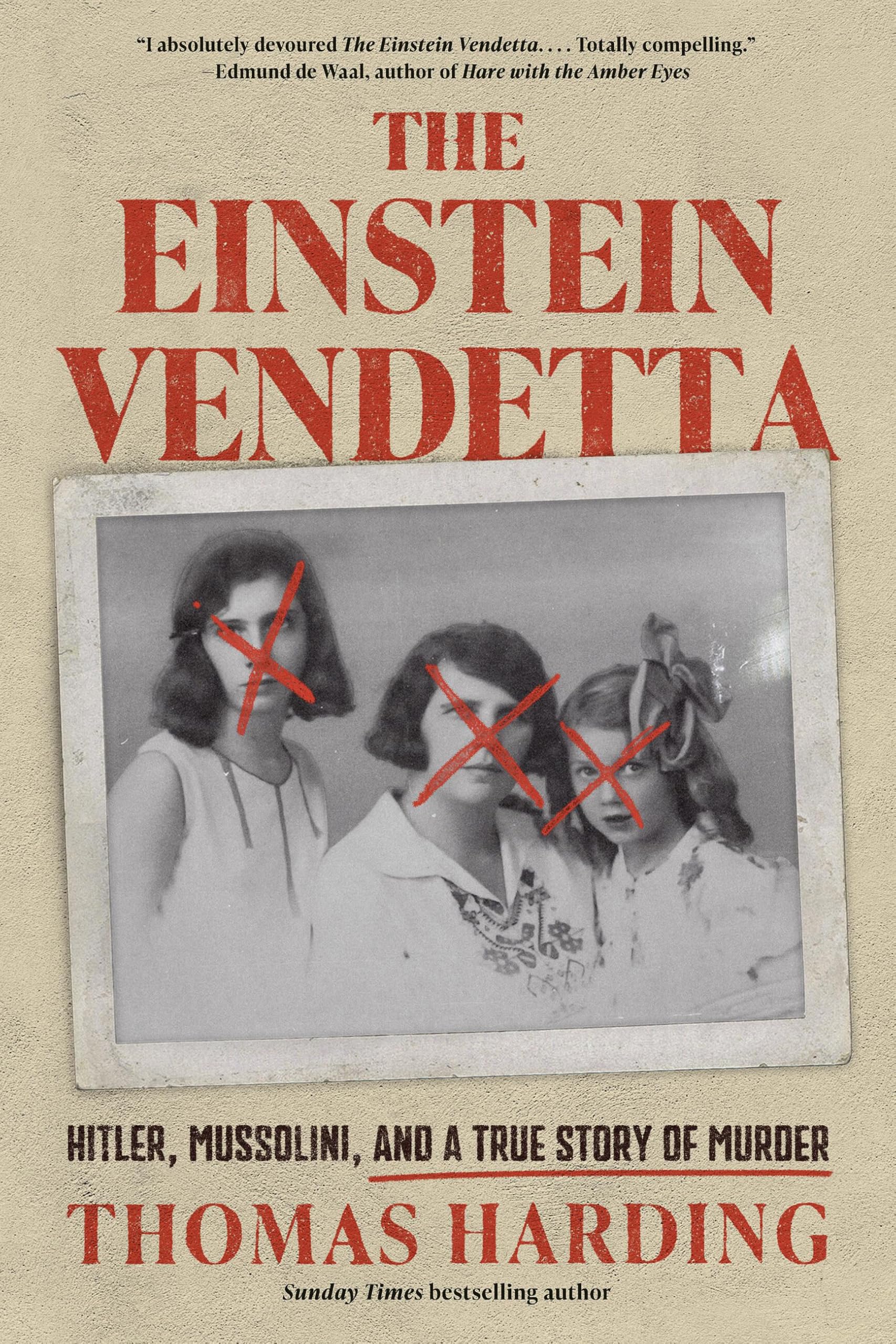 The Einstein Vendetta: Hitler, Mussolini, And A True Story Of Murder