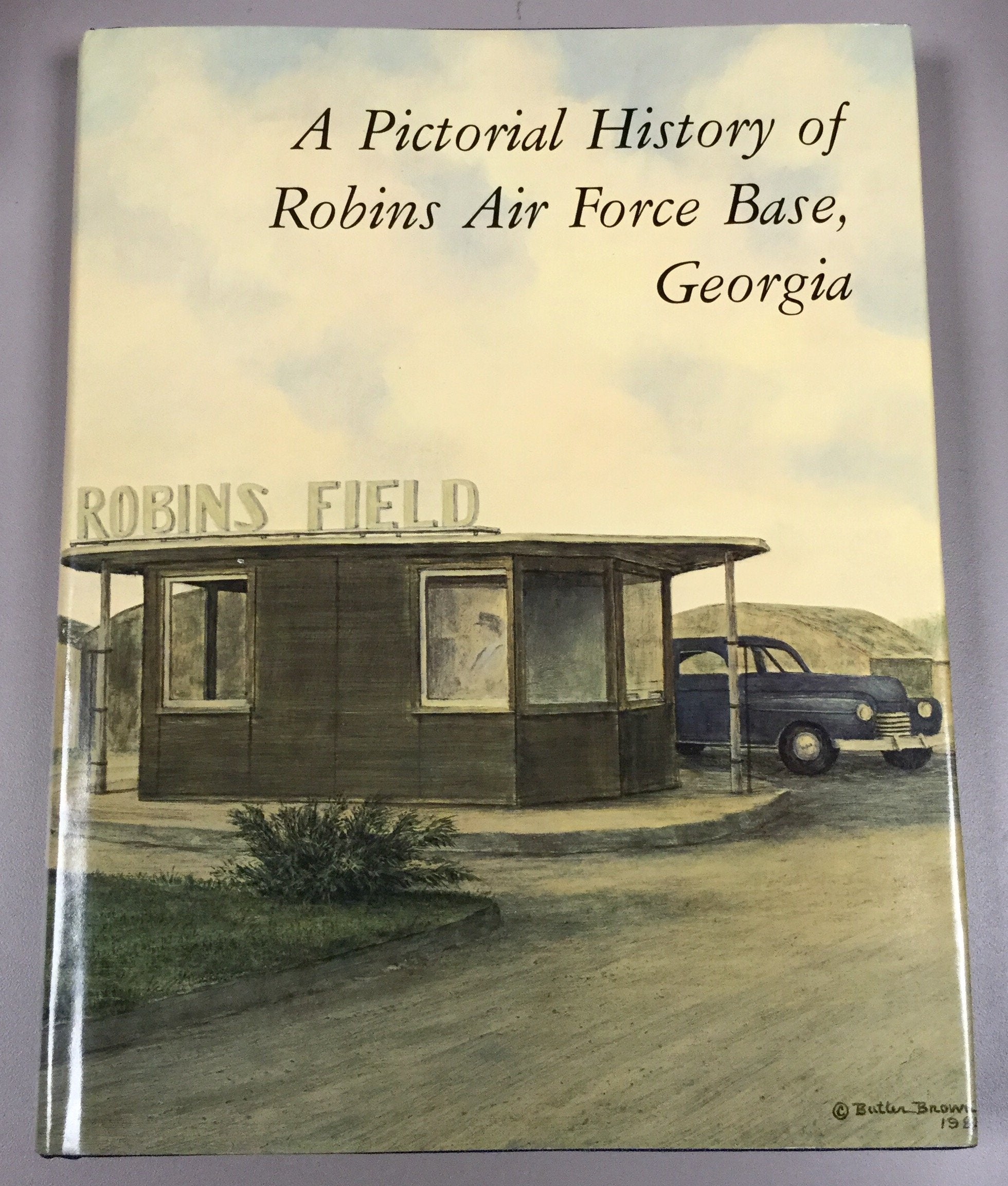 A Pictorial history of Robins Air Force Base, Georgia,New