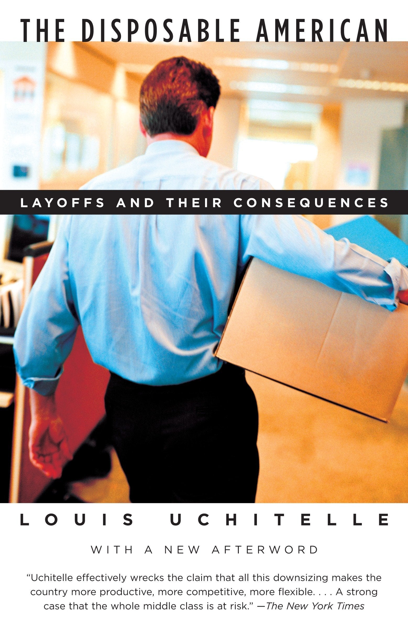 The Disposable American: Layoffs and Their Consequences,Used
