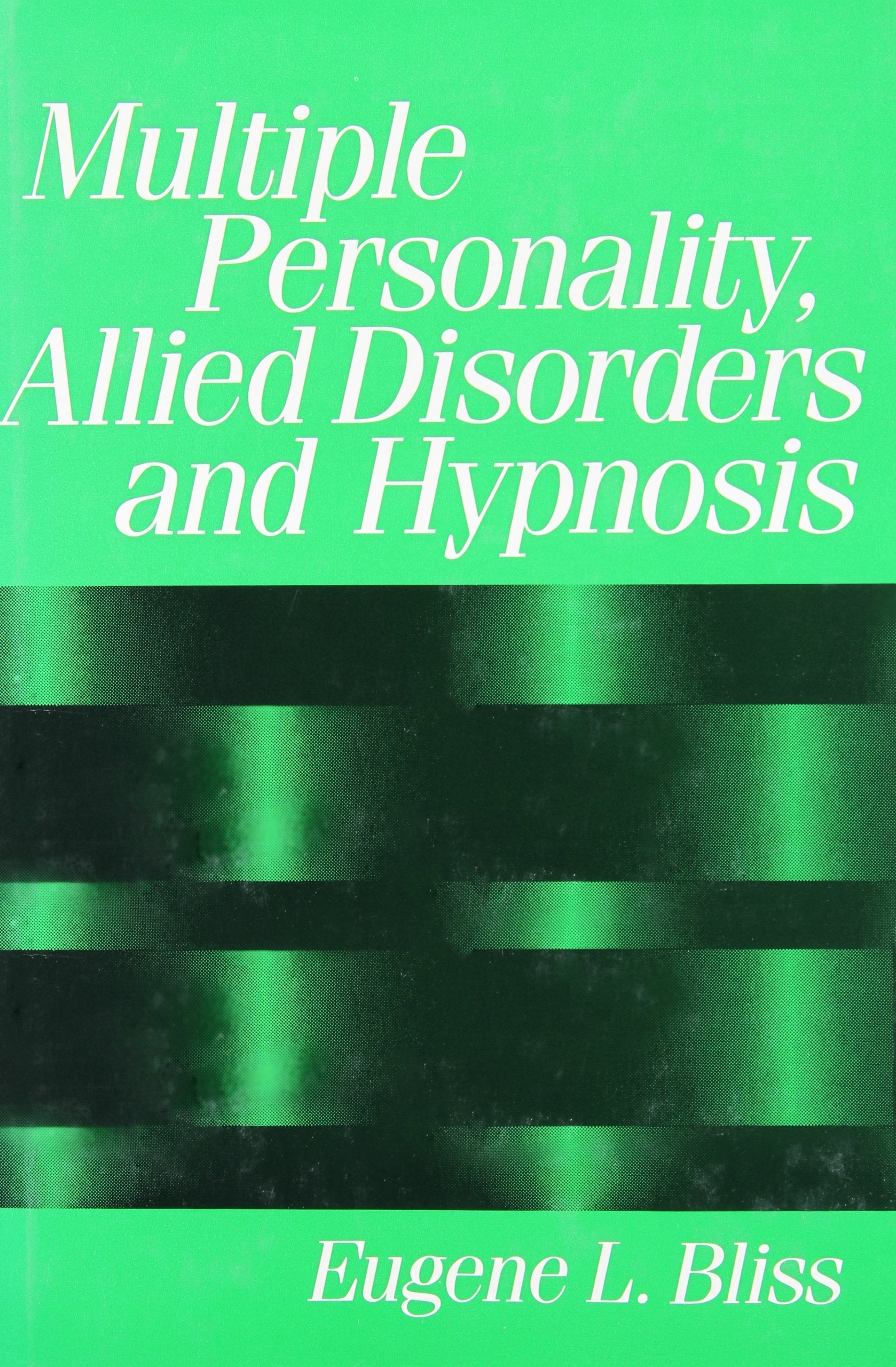 Multiple Personality, Allied Disorders And Hypnosis-new