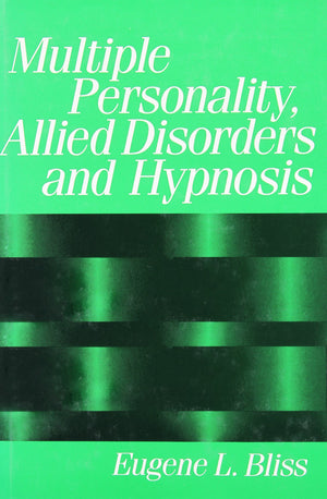 Multiple Personality, Allied Disorders And Hypnosis-new
