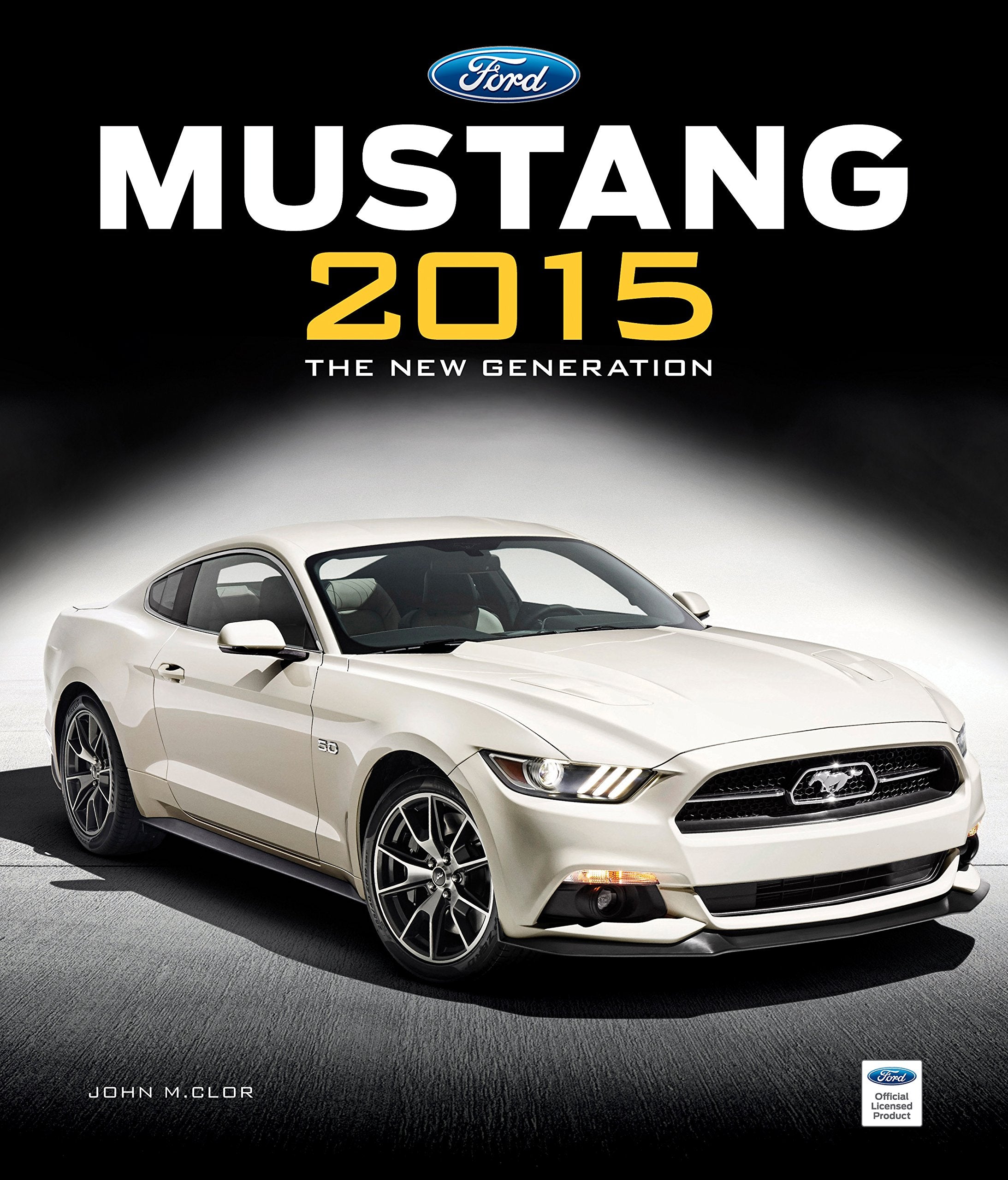 Ford Mustang 2015: The New Generation,New