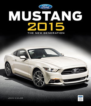 Ford Mustang 2015: The New Generation,New