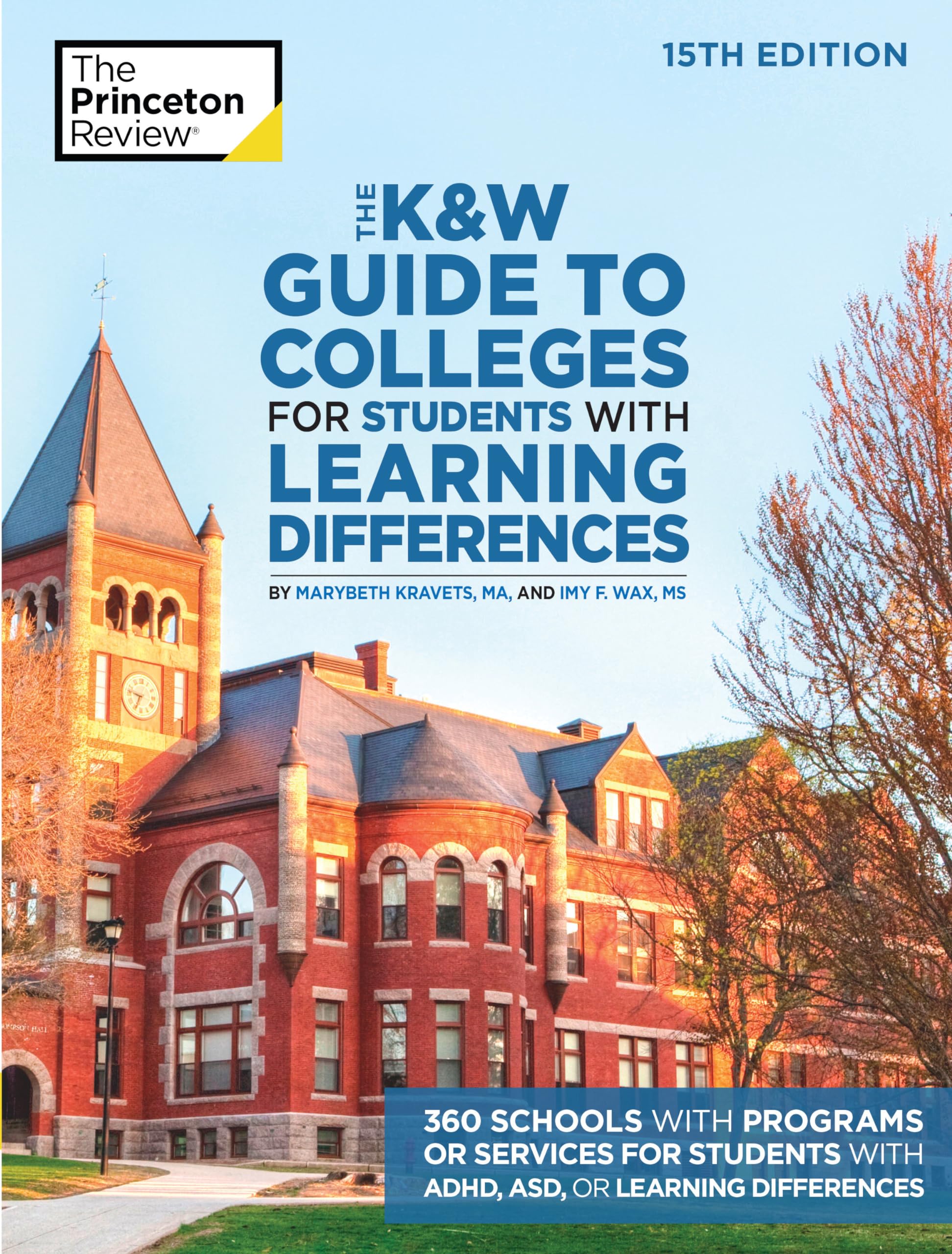 The K&W Guide To Colleges For Students With Learning Differences, 15Th Edition: 325+ Schools With Programs Or Services For Stude-used