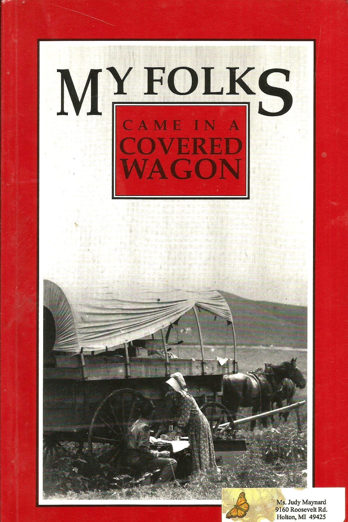 My Folks Came In A Covered Wagon,New