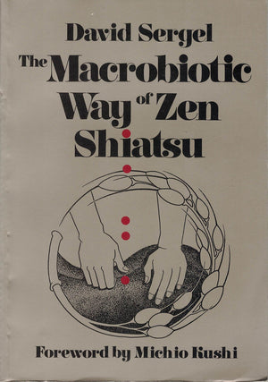 The Macrobiotic Way Of Zen Shiatsu-used