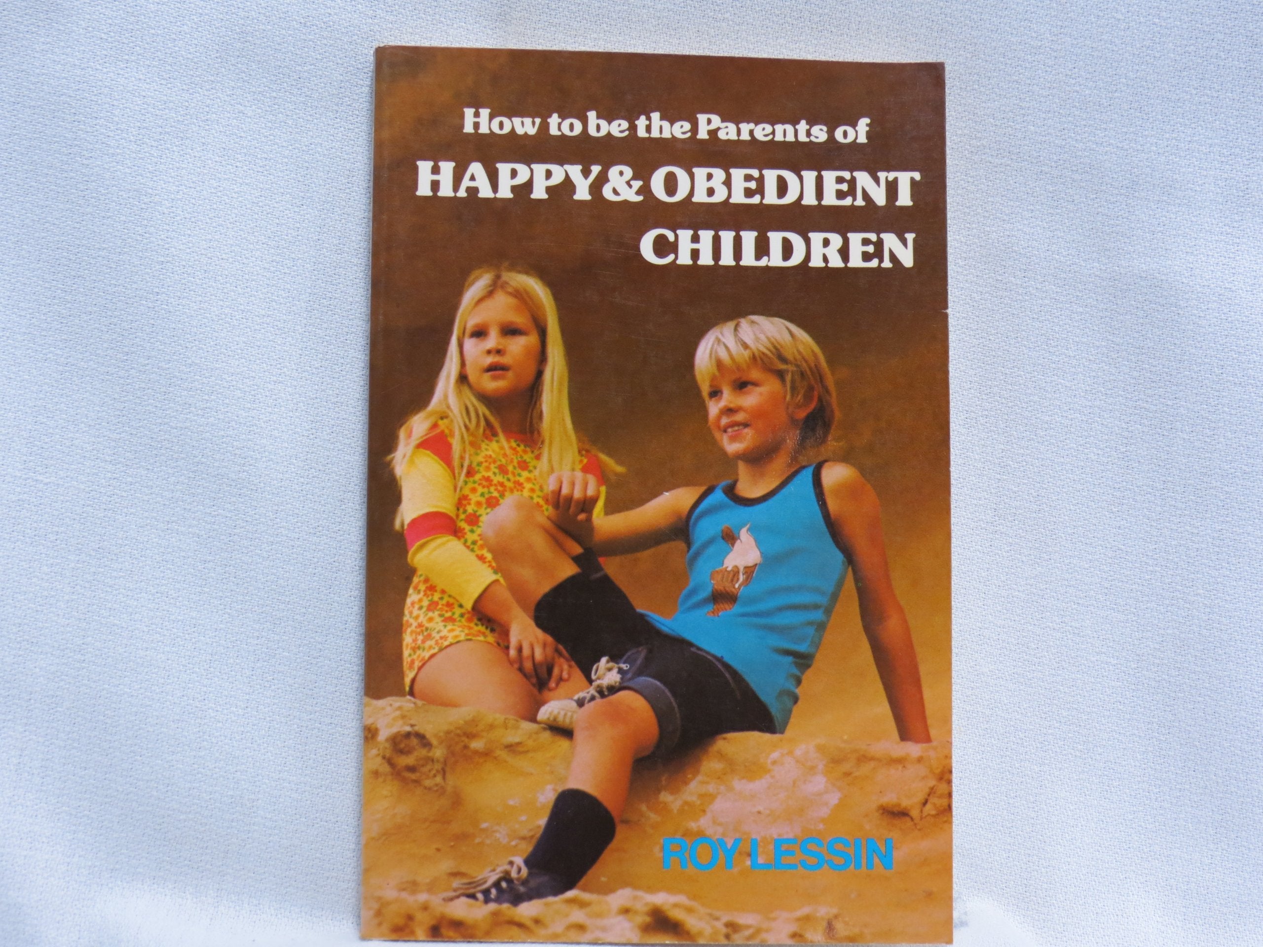 How to Be a Parent of Happy Obedient Children,Used