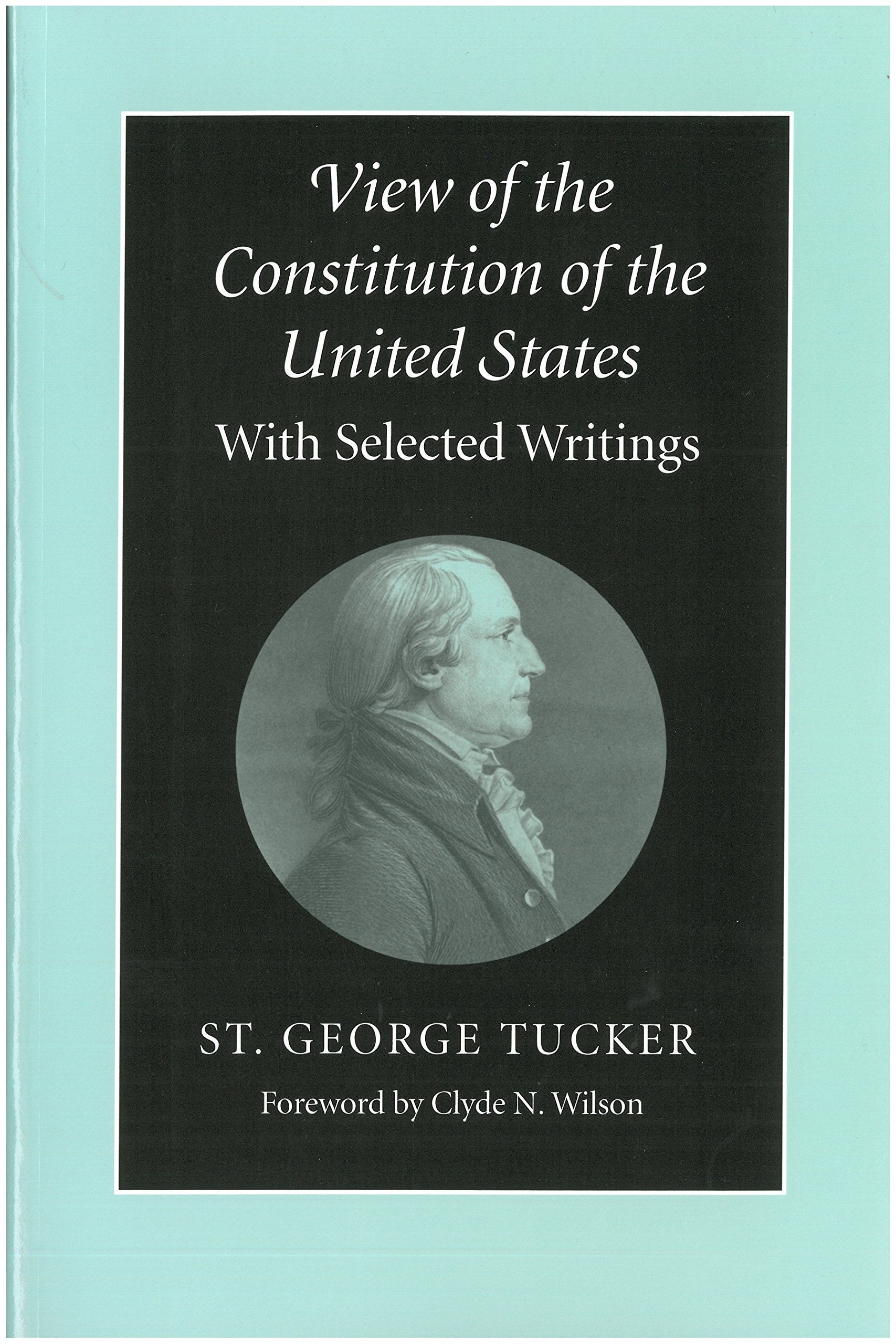 View of the Constitution of the United States: With Selected Writings,Used