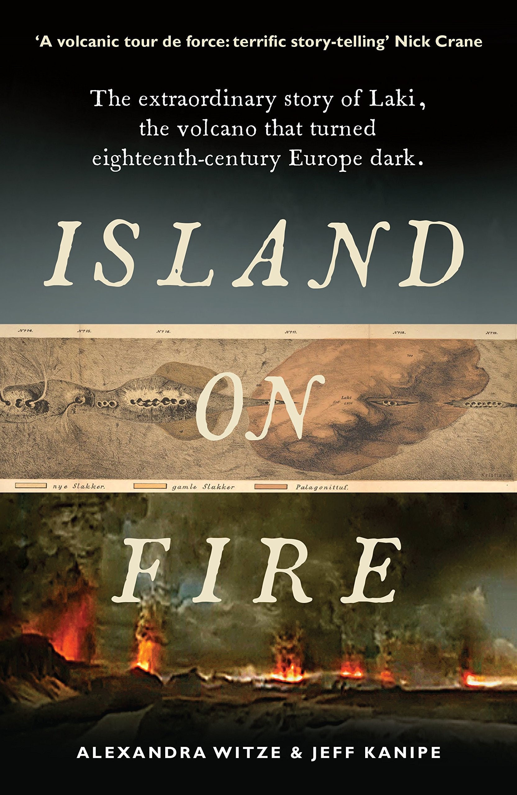 Island on Fire: The extraordinary story of Laki, the volcano that turned eighteenthcentury Europe dark,Used