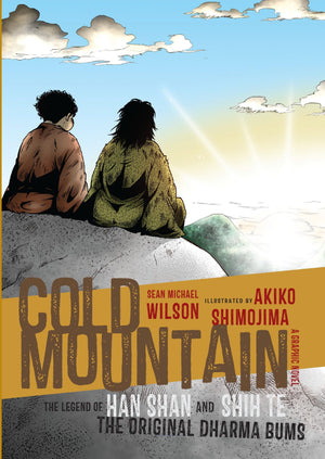 Cold Mountain (Graphic Novel): The Legend of Han Shan and Shih Te, the Original Dharma Bums,Used