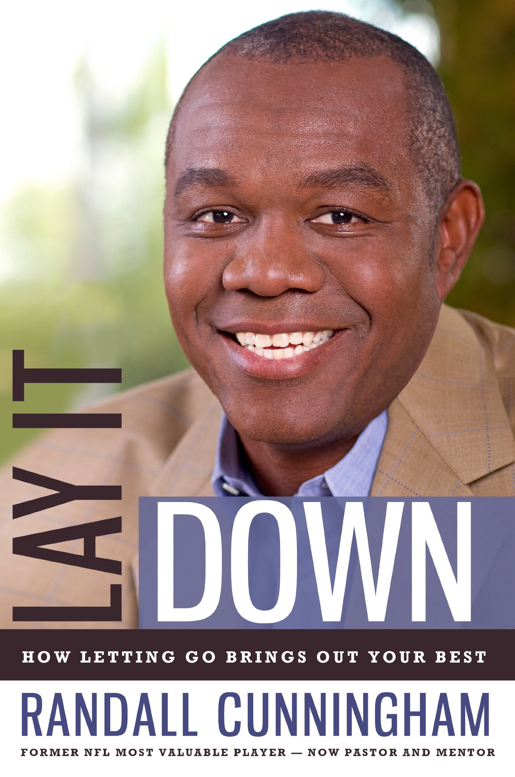 Lay It Down: How Letting Go Brings Out Your Best,New