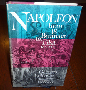 NAPOLEON: From 18 Brumaire to Tilsit 17991807,Used