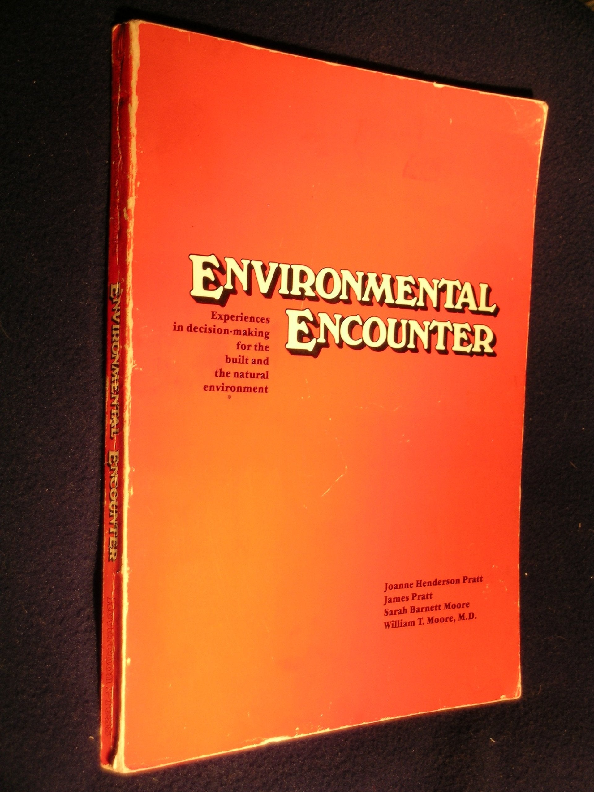 Environmental Encounter: Experiences in DecisionMaking for the Built and the Natural Environment,Used