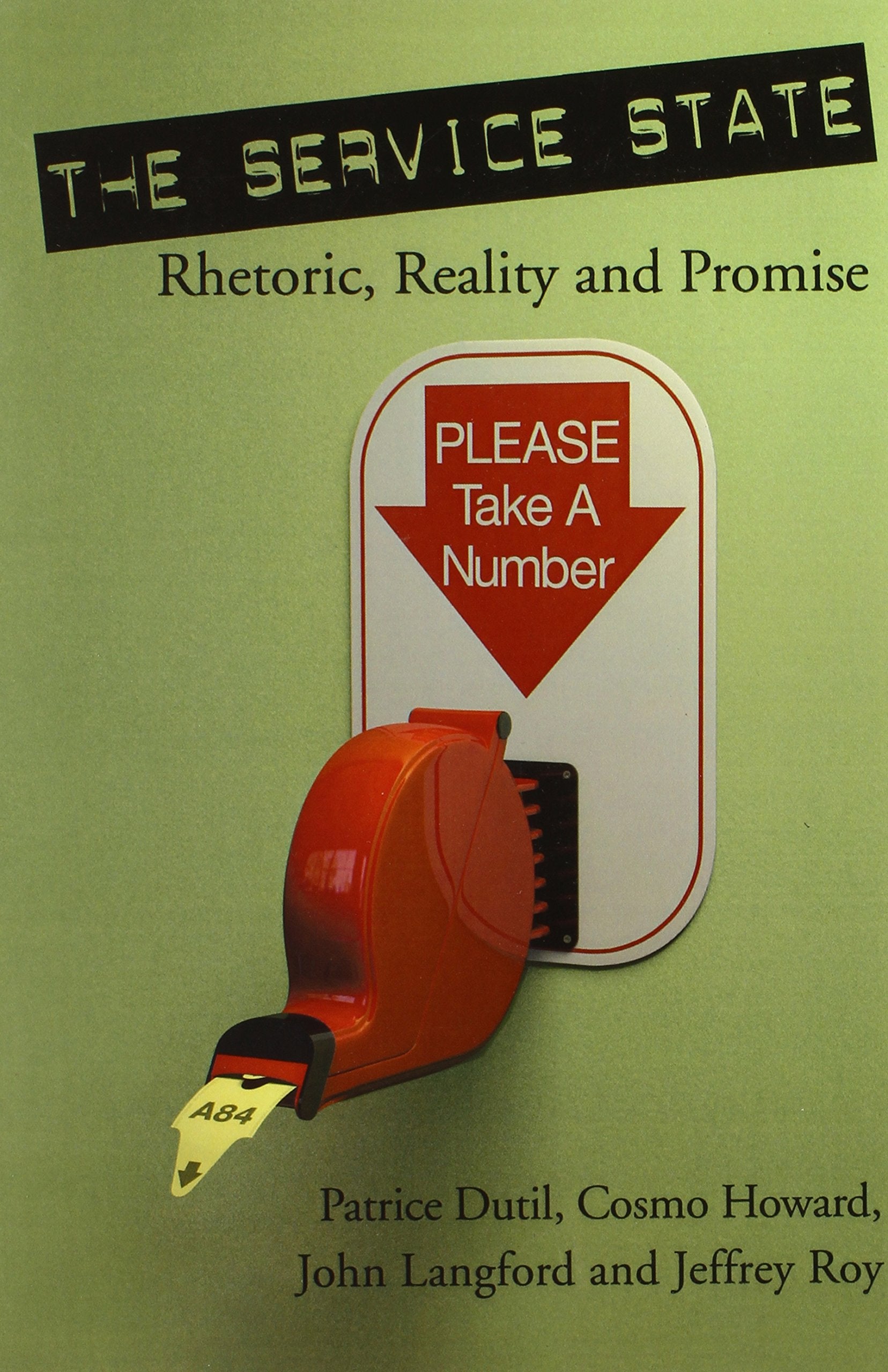 The Service State: Rhetoric, Reality and Promise (Governance Series),Used