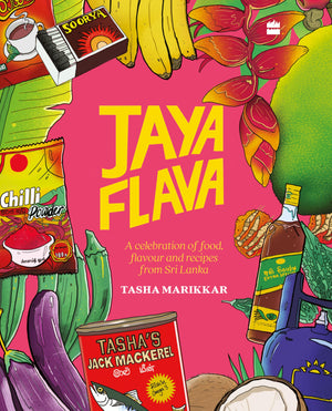 Jayaflava: A Celebration of Food, Flavour and Recipes from Sri Lanka,New