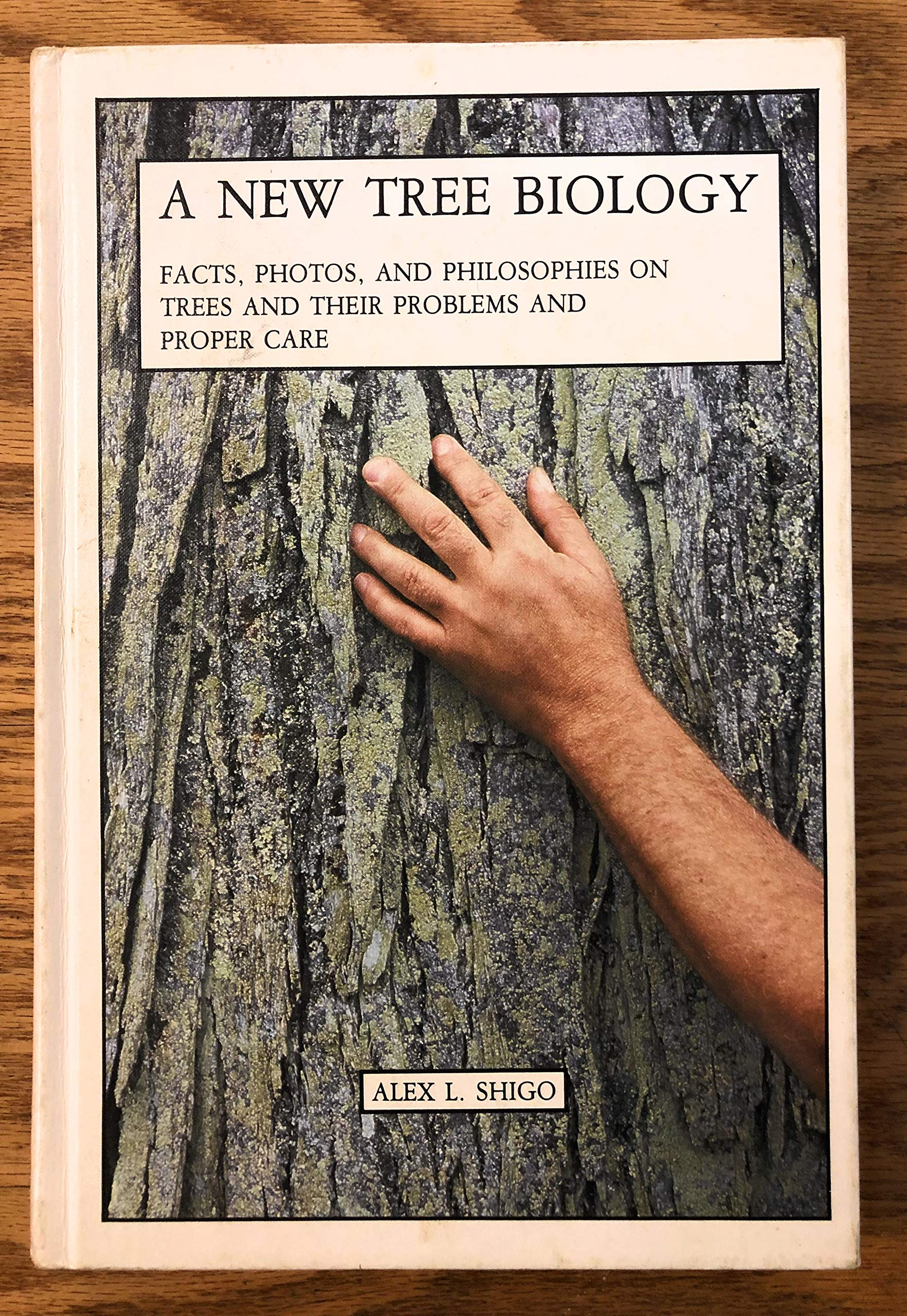A New Tree Biology: Facts, Photos, and Philosophies on Trees and Their Problems and Proper Care,Used