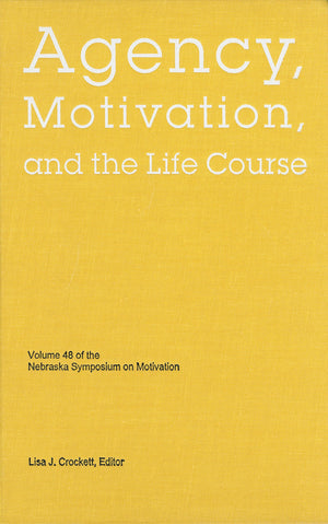 Nebraska Symposium On Motivation, 2001, Volume 48: Agency, Motivation, And The Life Course,Used