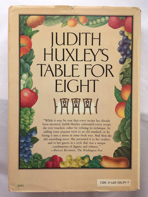Judith Huxley's Table for eight: Recipes and menus for entertaining with the seasons,Used