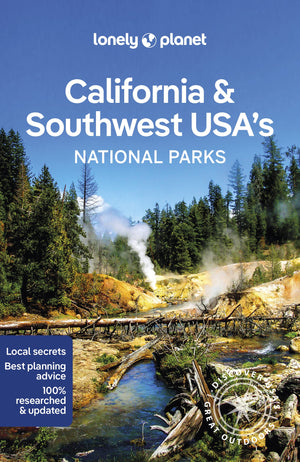 Lonely Planet California & Southwest USAs National Parks 1 (National Parks Guide)