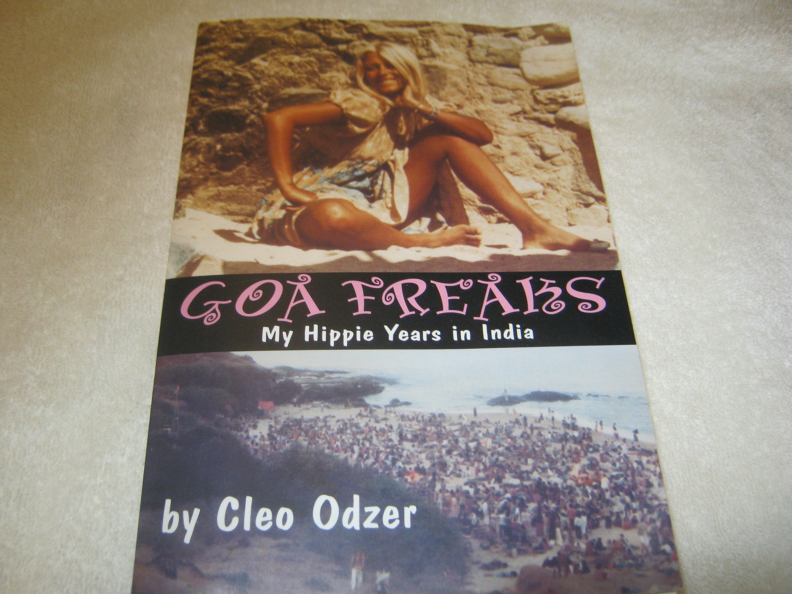 Goa Freaks: My Hippie Years in India,Used