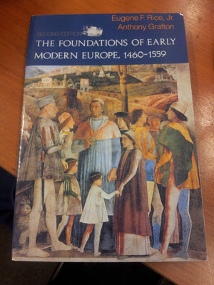 The Foundations of Early Modern Europe, 14601559 (The Norton History of Modern Europe),Used