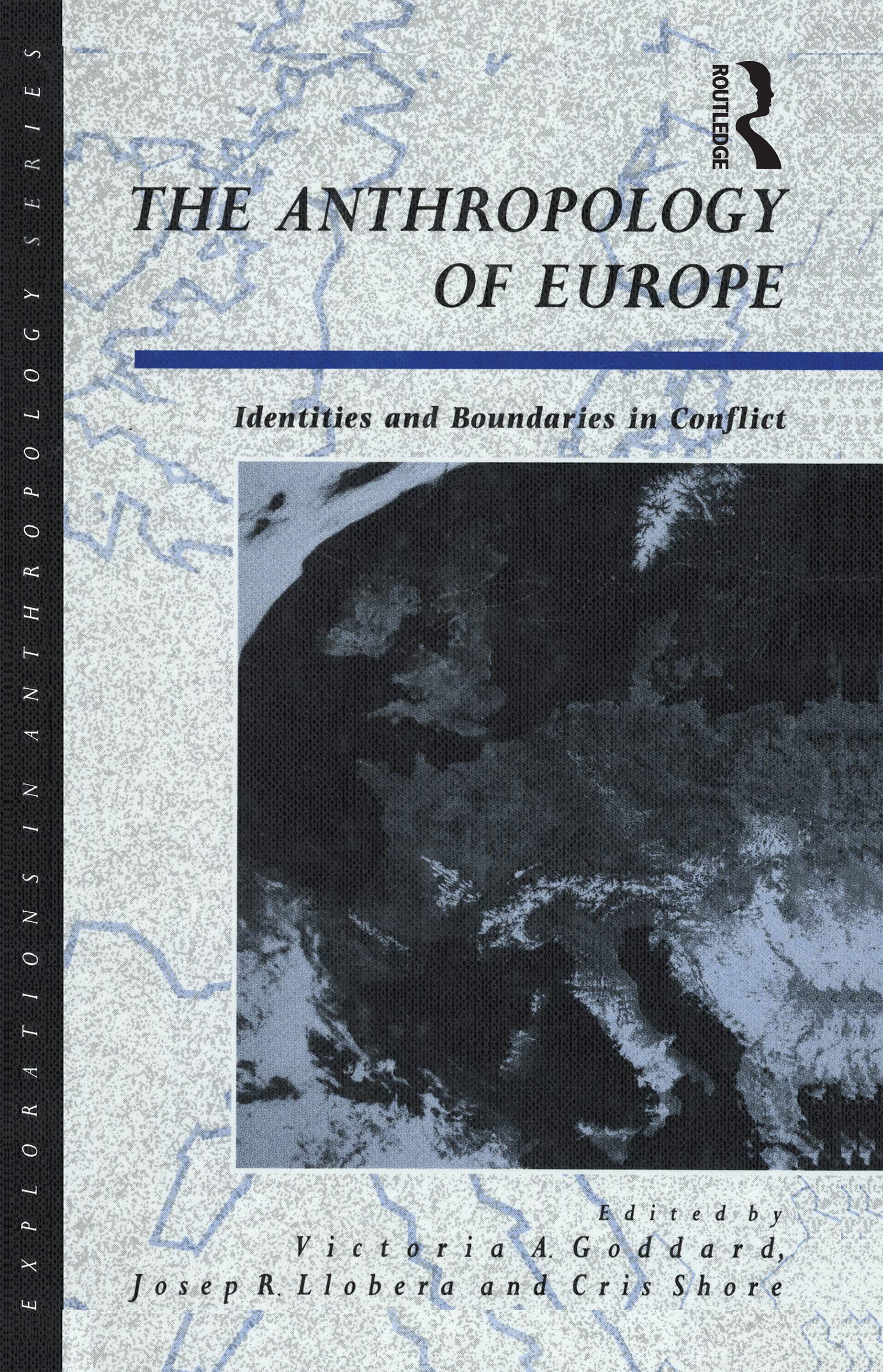 The Anthropology of Europe: Identities and Boundaries in Conflict (Explorations in Anthropology),Used