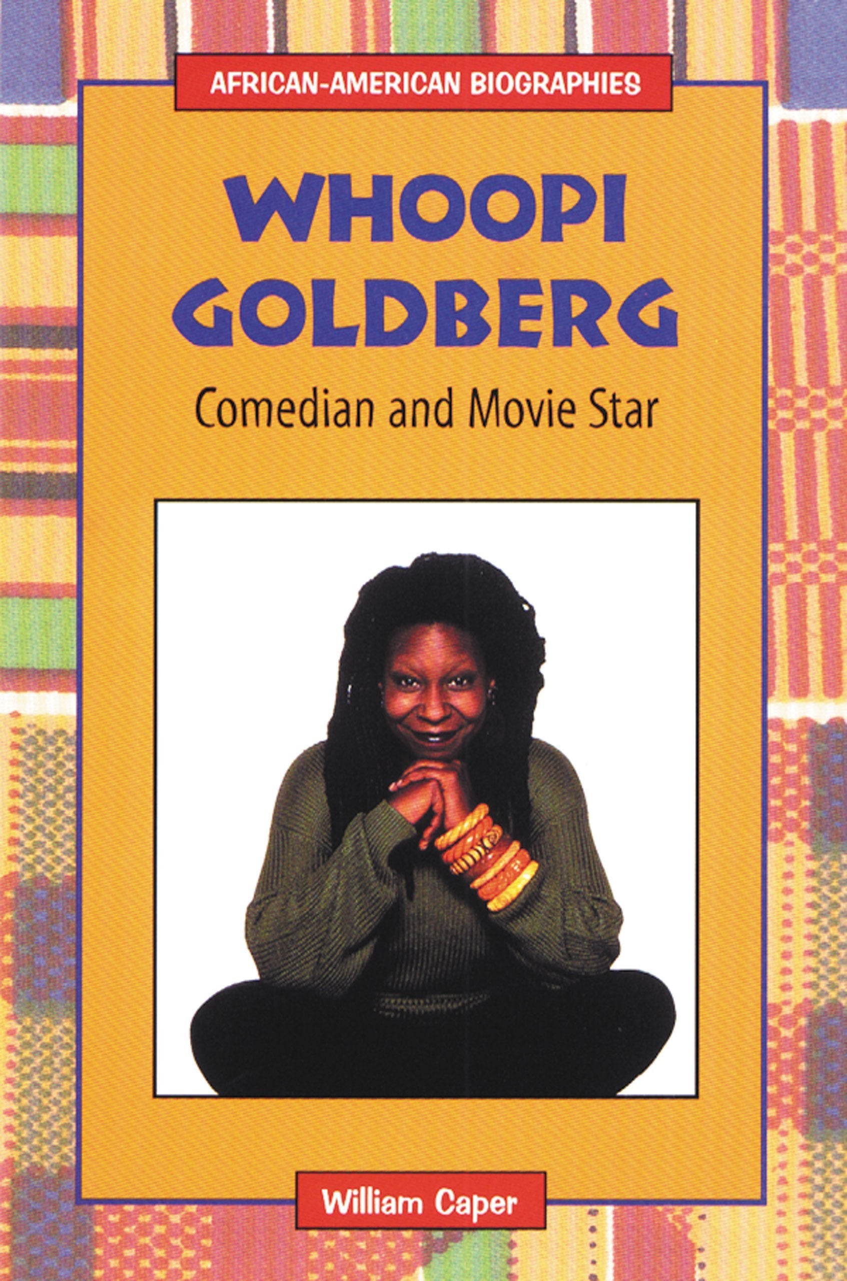 Whoopi Goldberg: Comedian and Movie Star (AfricanAmerican Biographies),Used