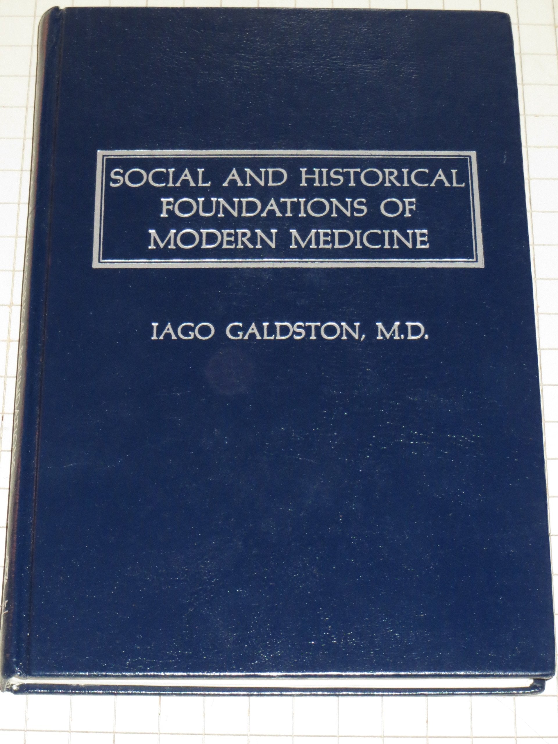 Social and historical foundations of modern medicine,Used