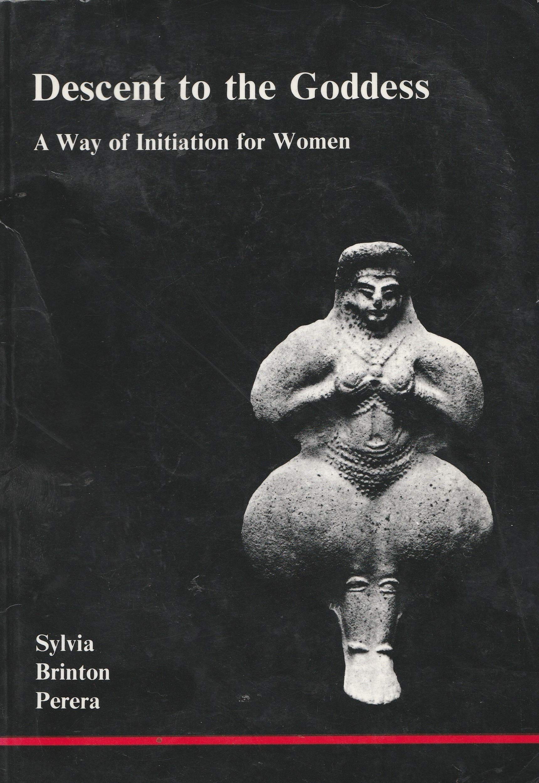 Descent to the Goddess: A Way of Initiation for Women,Used