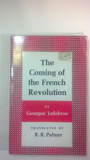 The Coming Of The French Revolution, Bicentennial Edition,New
