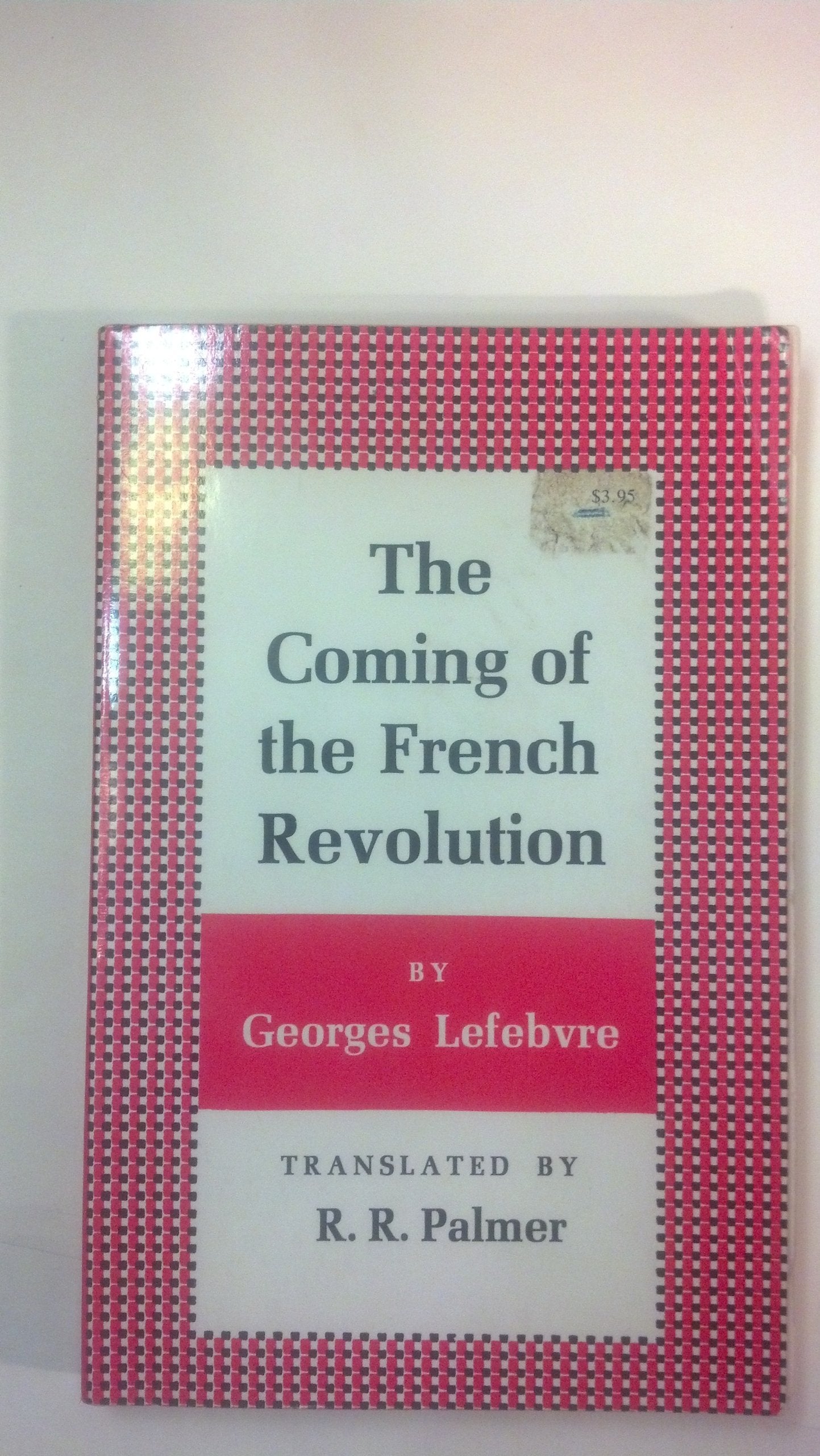 The Coming Of The French Revolution, Bicentennial Edition-used