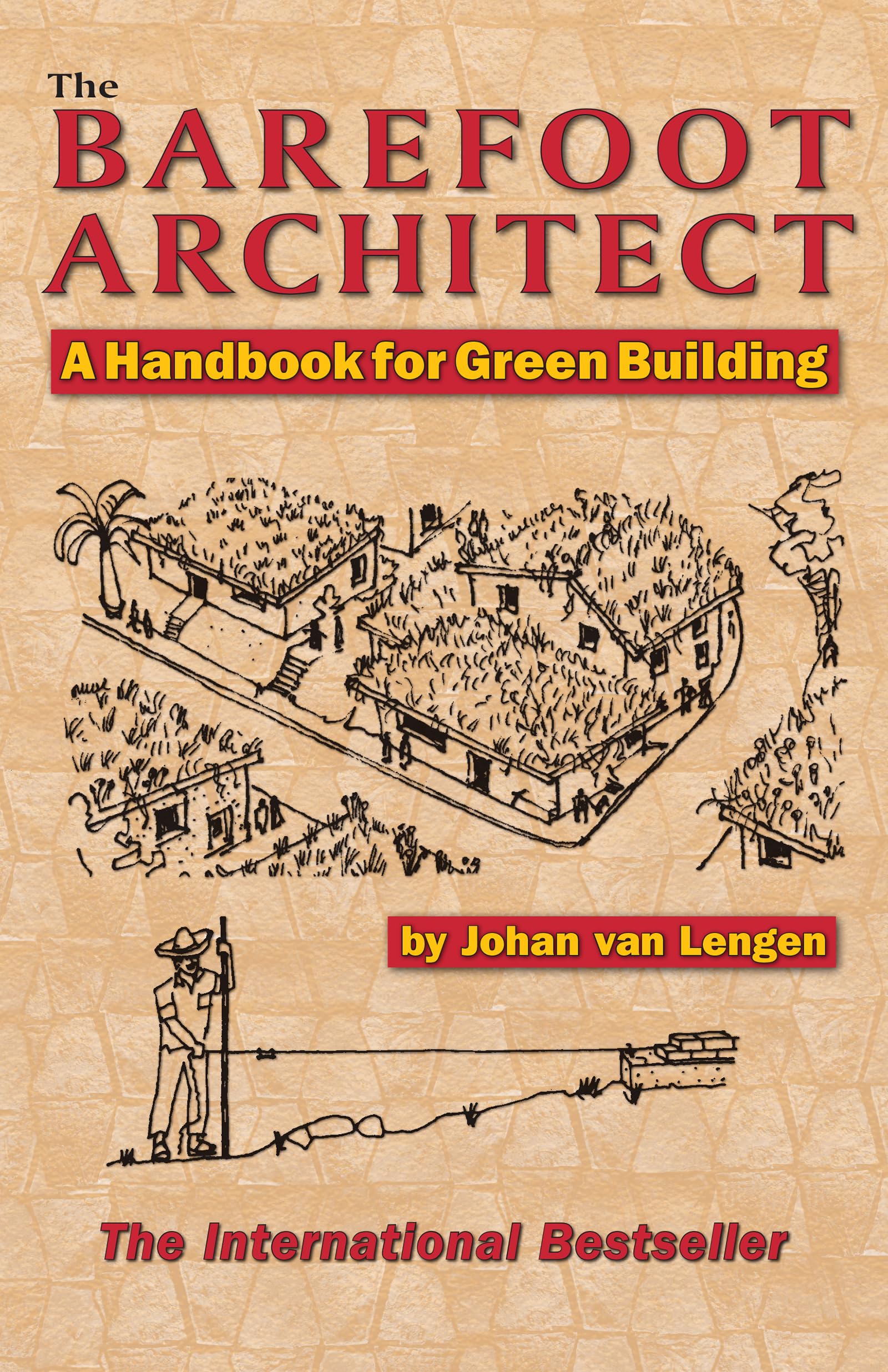 The Barefoot Architect: A Handbook For Green Building