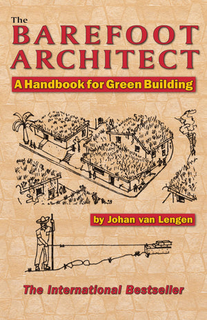 The Barefoot Architect: A Handbook For Green Building