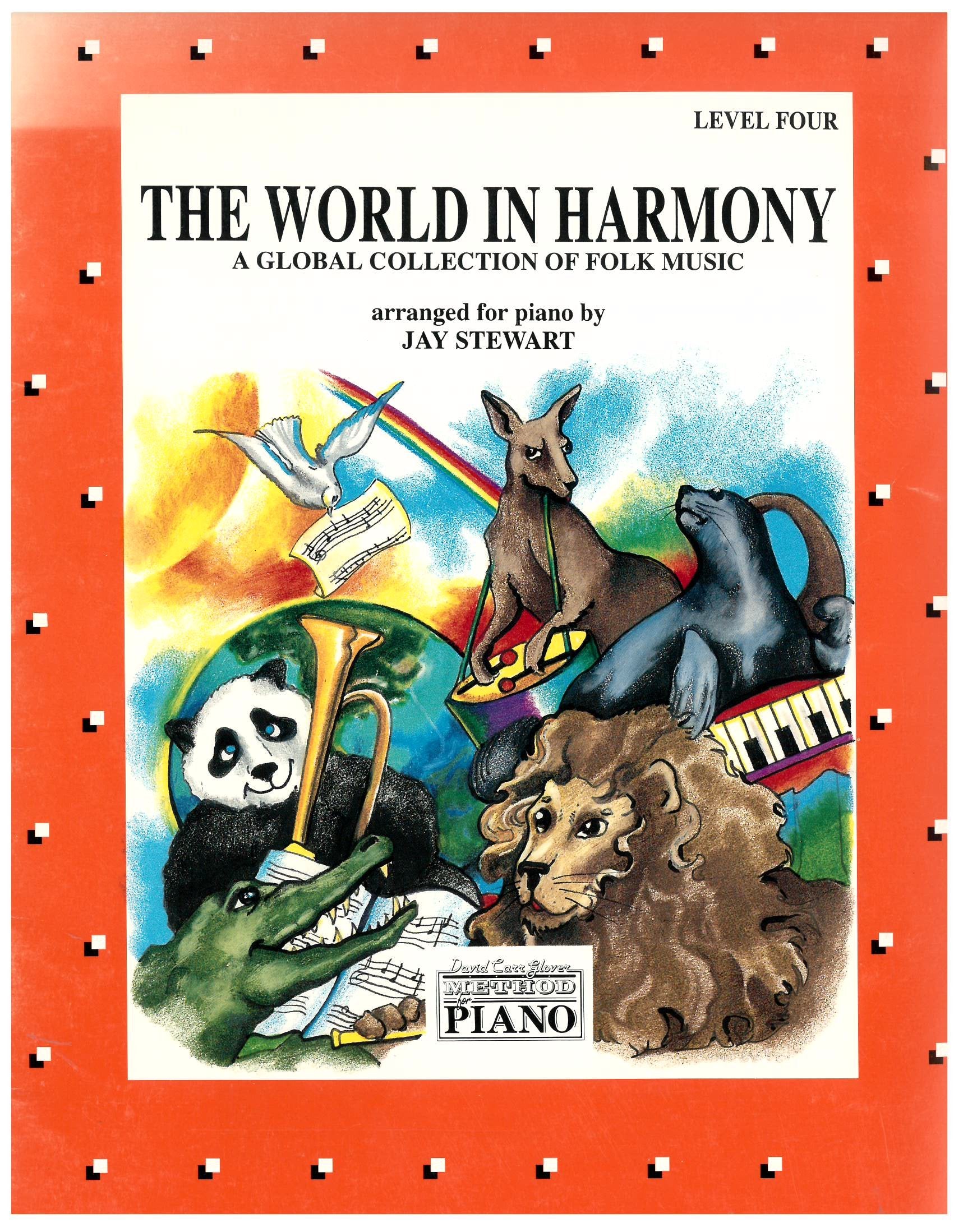 The World in Harmony, Level 4: A Global Collection of Folk Music,Used