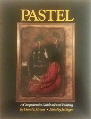 Pastel  A Comprehensive Guide to Pastel Painting,Used
