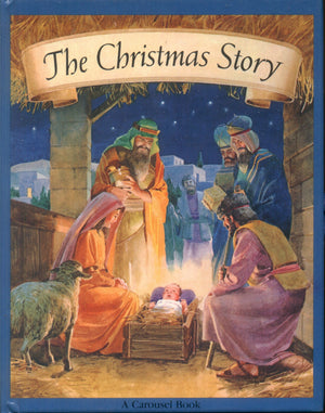 The Christmas Story (A Carousel Book)